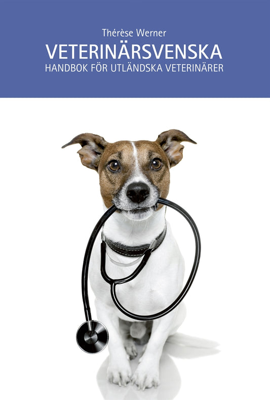 Veterinärsvenska : handbok för utländska veterinärer – E-bok