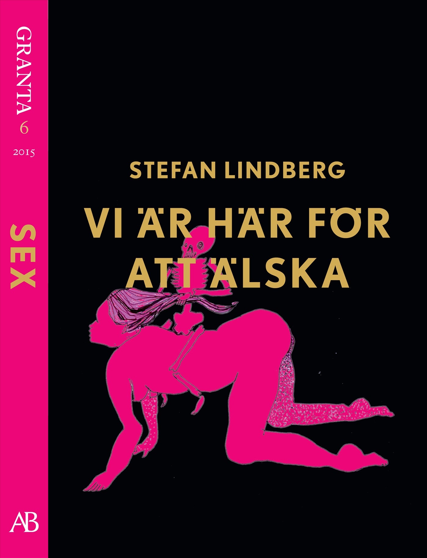 Vi är här för att älska - en e-singel ur Granta #6 – E-bok