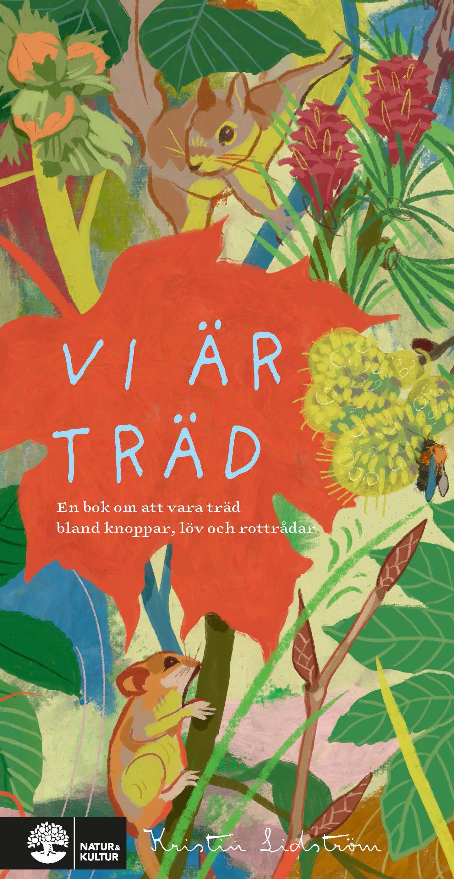Vi är träd : en bok om att vara träd bland knoppar, löv och rottrådar – E-bok