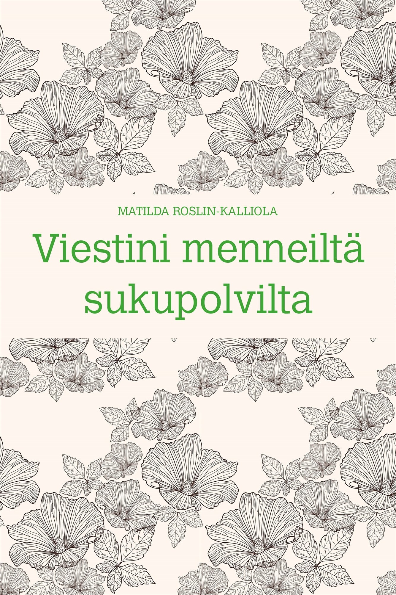 Viestini menneiltä sukupolvilta – E-bok
