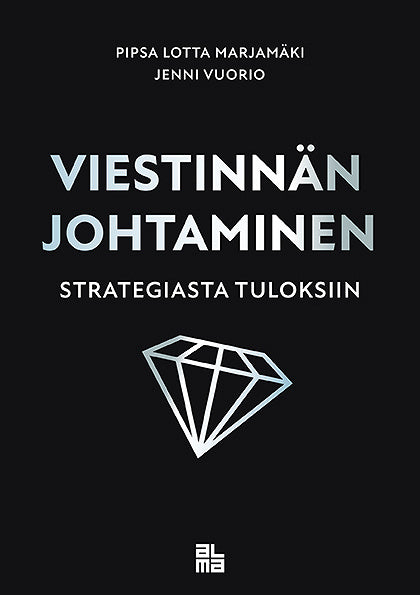Viestinnän johtaminen strategiasta tuloksiin – E-bok