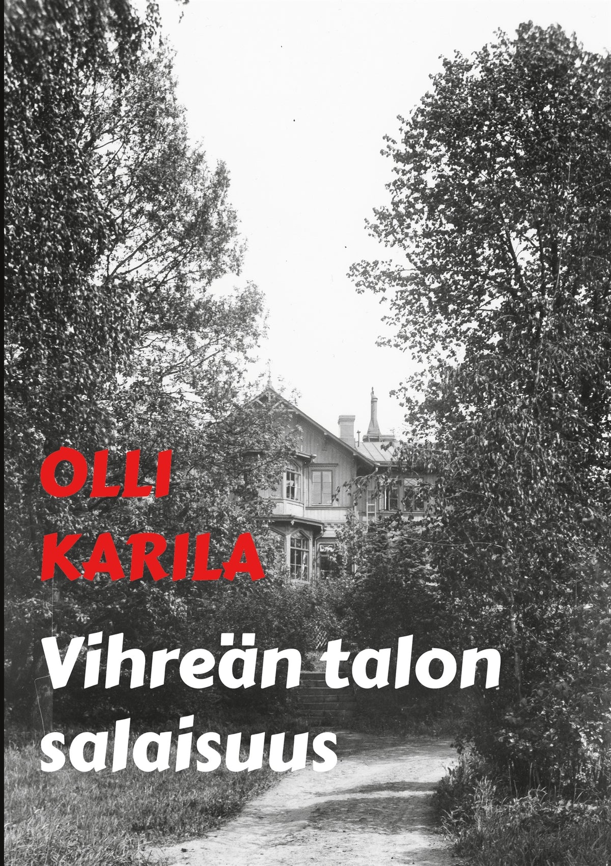 Vihreän talon salaisuus: jännitysromaani – E-bok