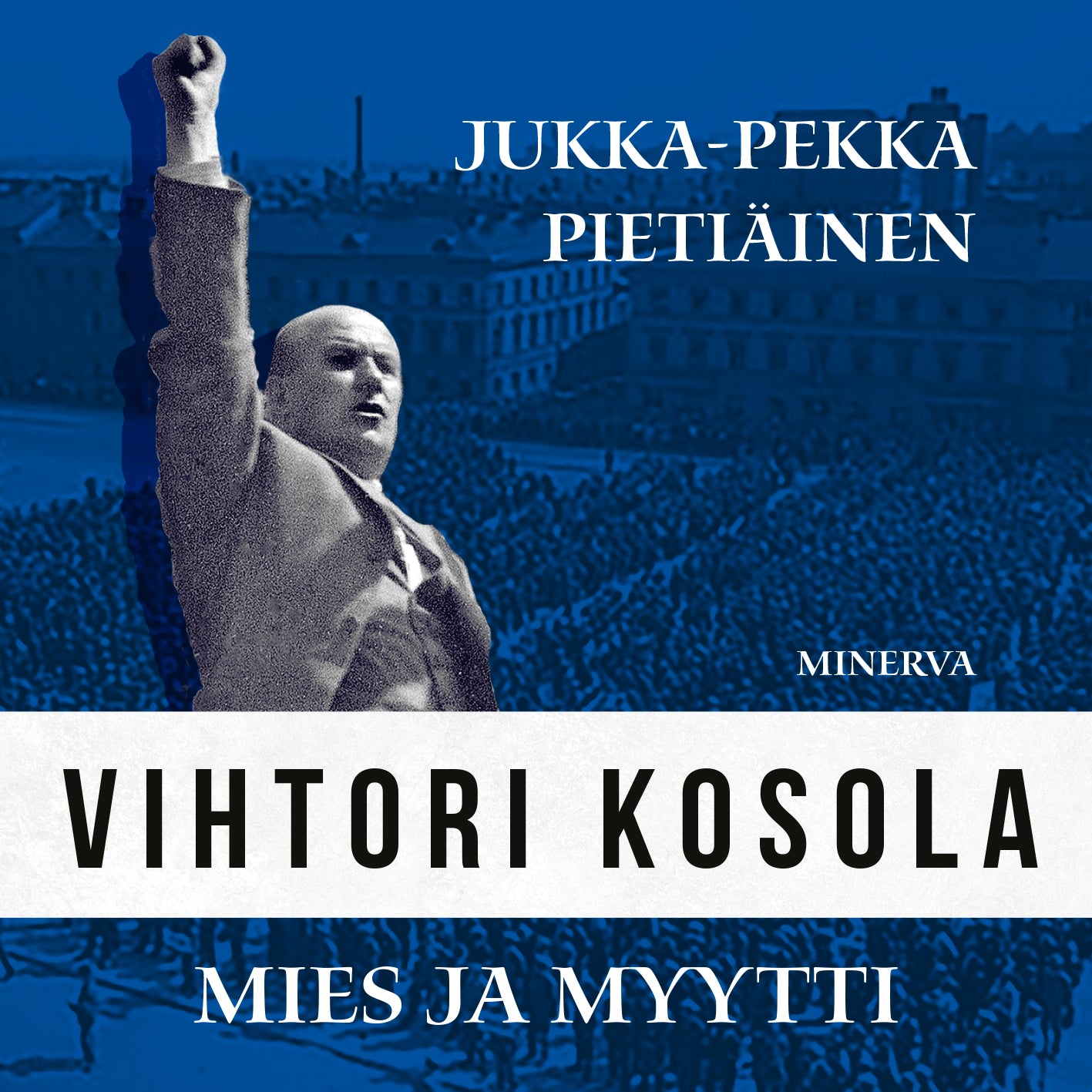 Vihtori Kosola - mies ja myytti – Ljudbok