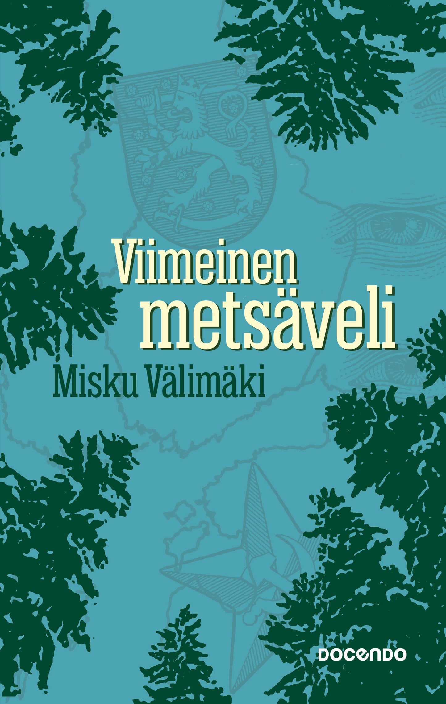Viimeinen metsäveli – E-bok