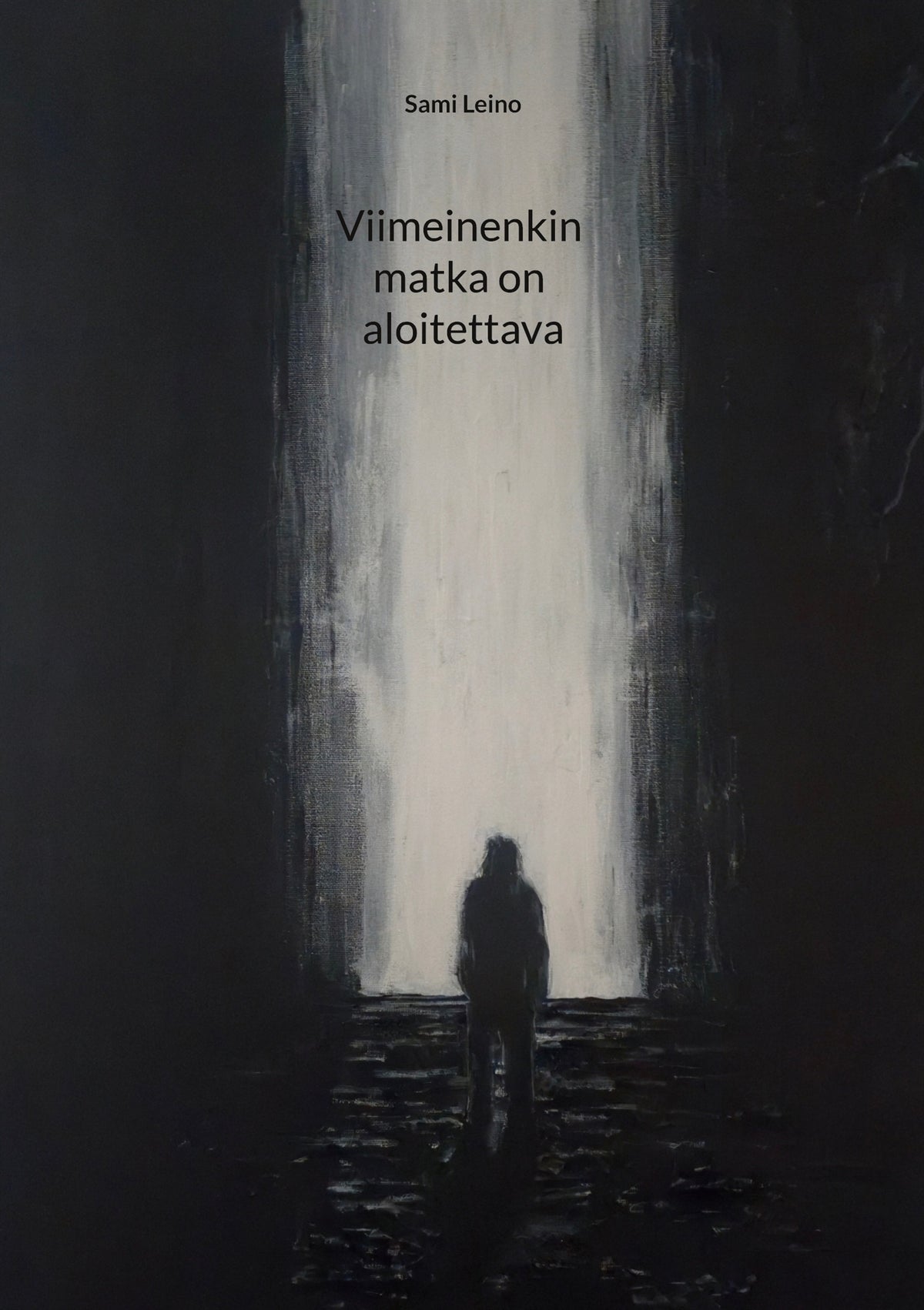 Viimeinenkin matka on aloitettava – E-bok