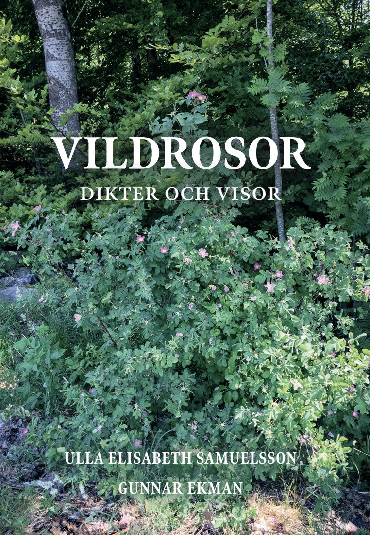 Vildrosor : dikter och visor – E-bok