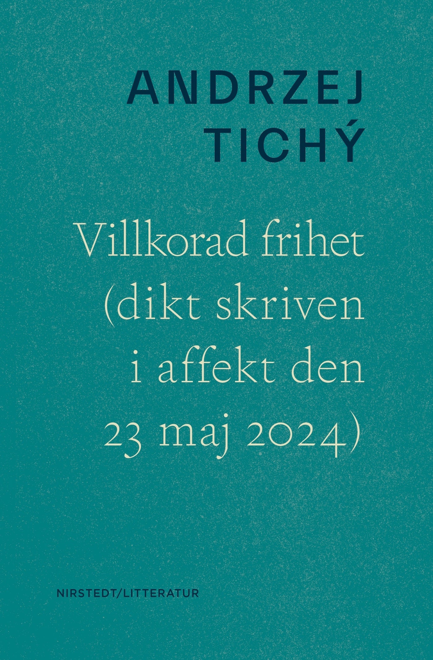Villkorad frihet (dikt skriven i affekt den 23 maj 2023) – E-bok