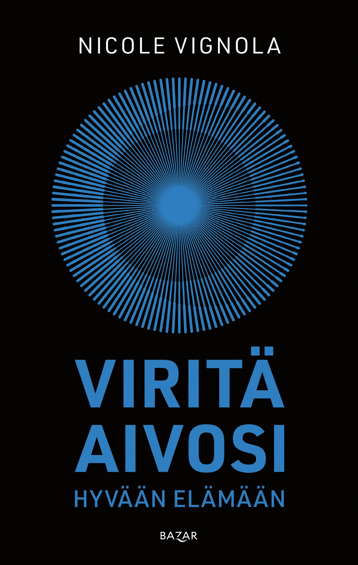 Viritä aivosi hyvään elämään – E-bok