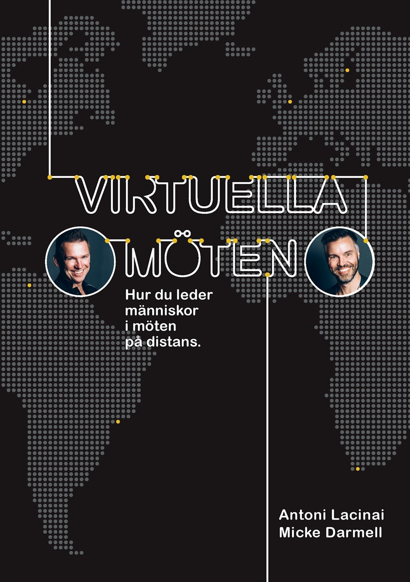 Virtuella möten: Hur du leder människor i möten på distans – E-bok