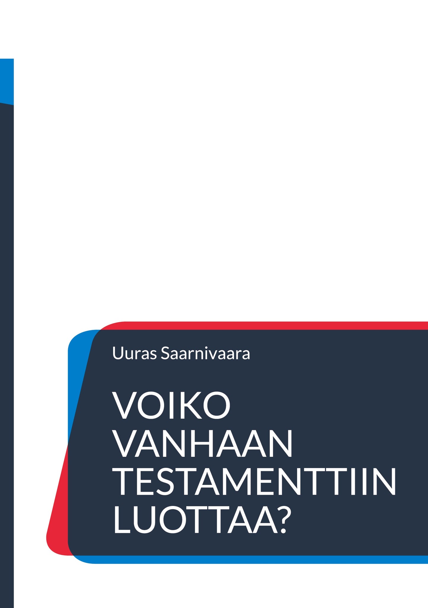 Voiko Vanhaan testamenttiin luottaa? – E-bok