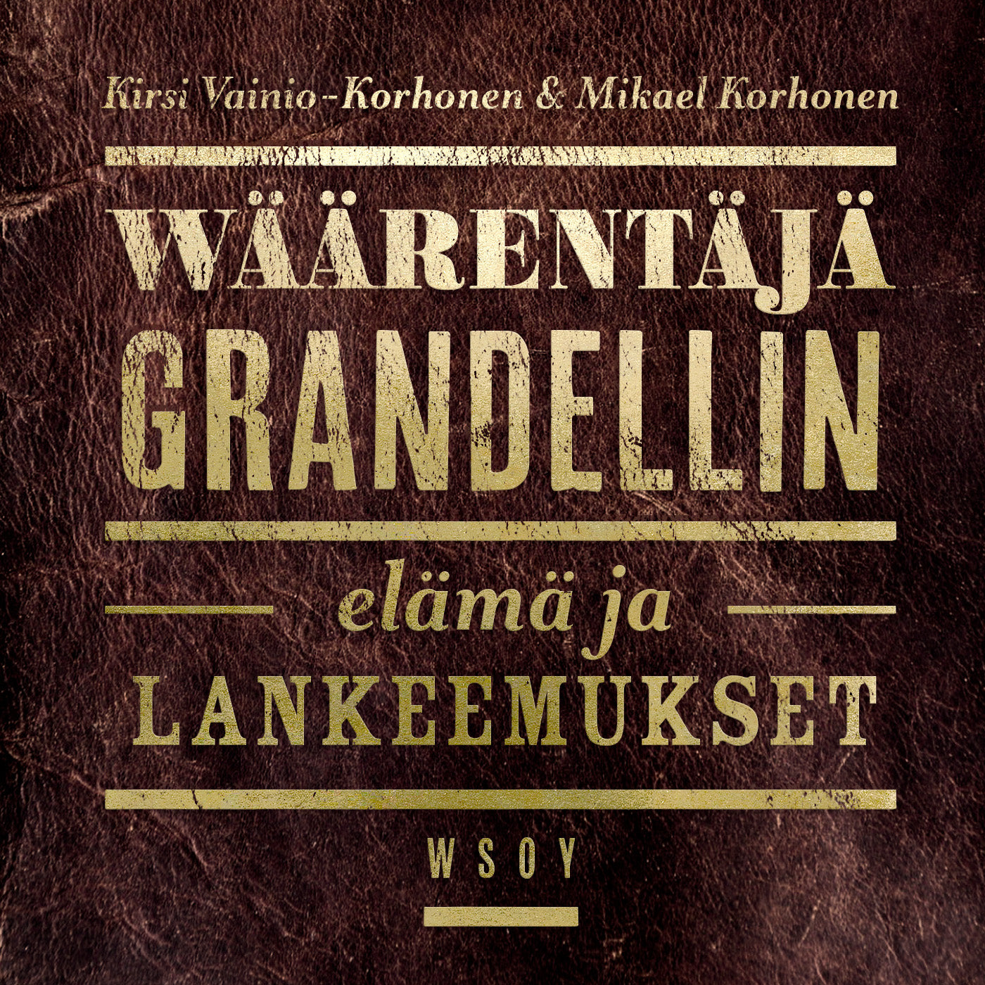 Wäärentäjä Grandellin elämä ja lankeemukset – Ljudbok