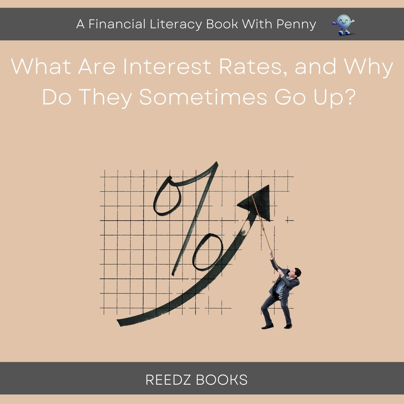 What are interest rates, and why do they sometimes go up? – E-bok