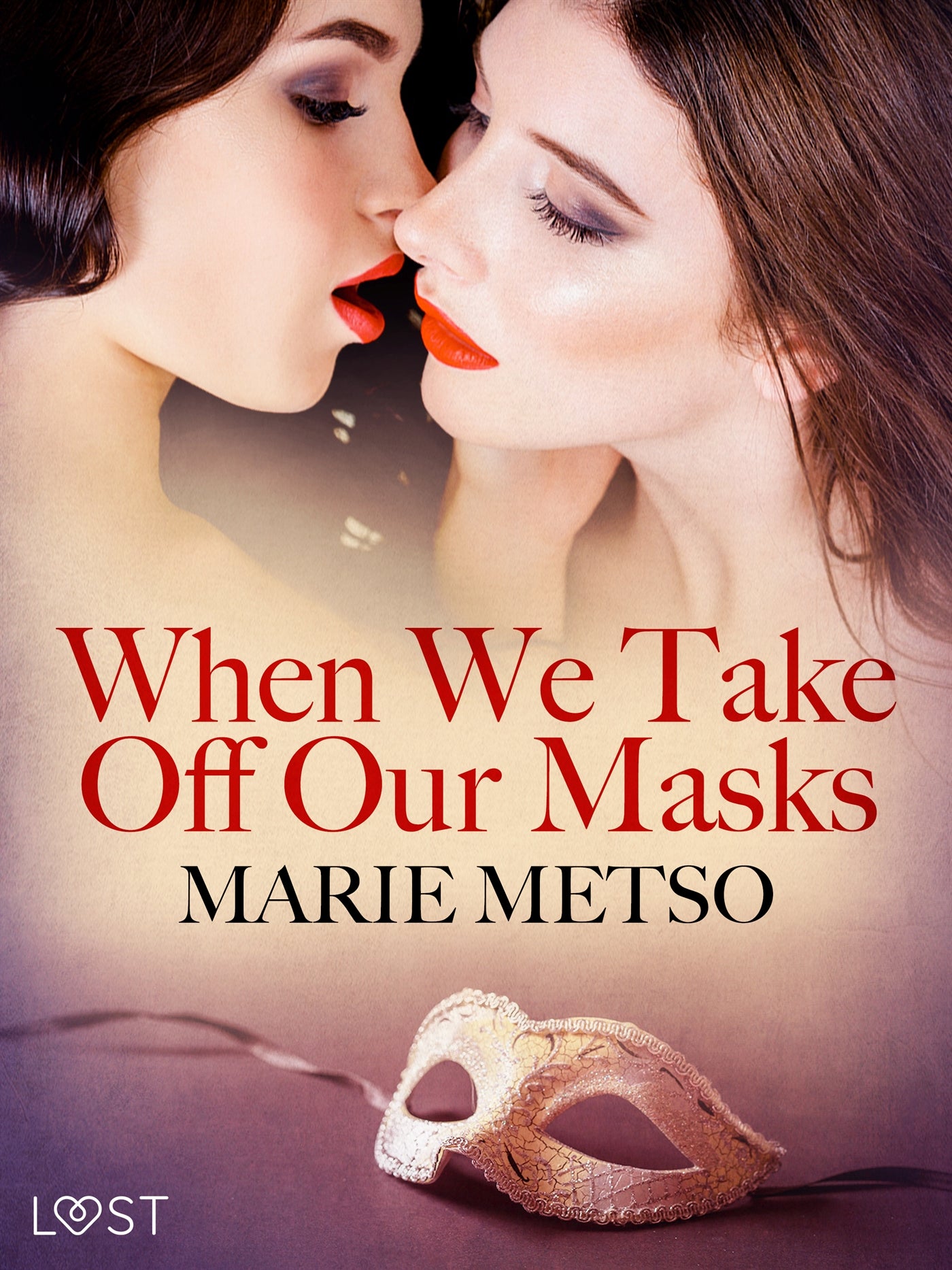 When We Take Off Our Masks – Erotic Short Story – E-bok