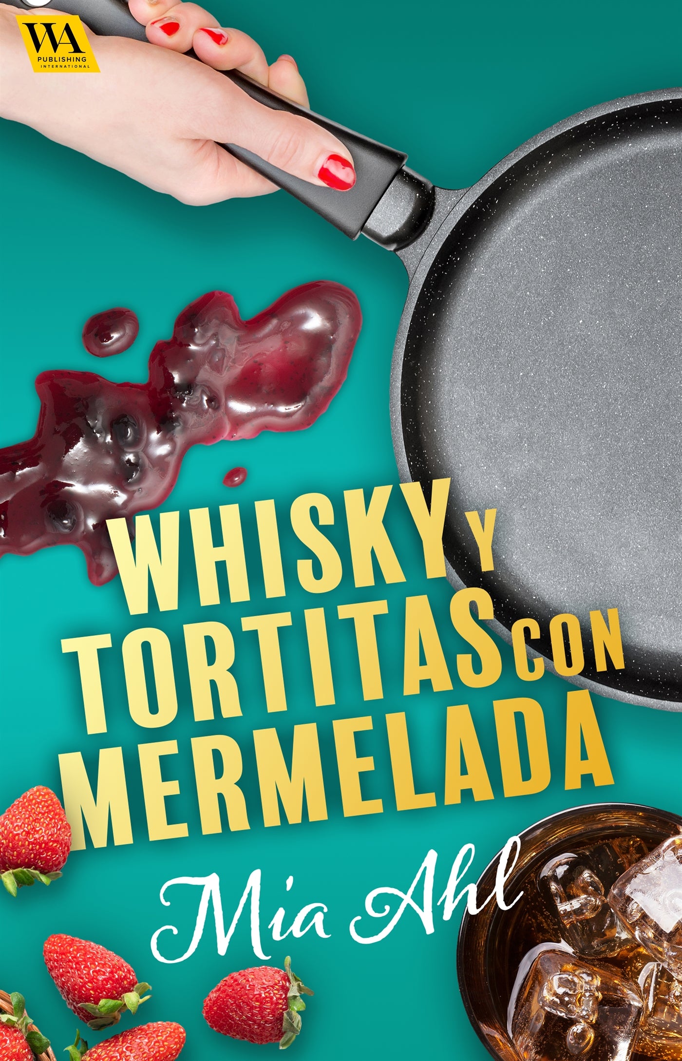 Whisky y tortitas con mermelada – E-bok