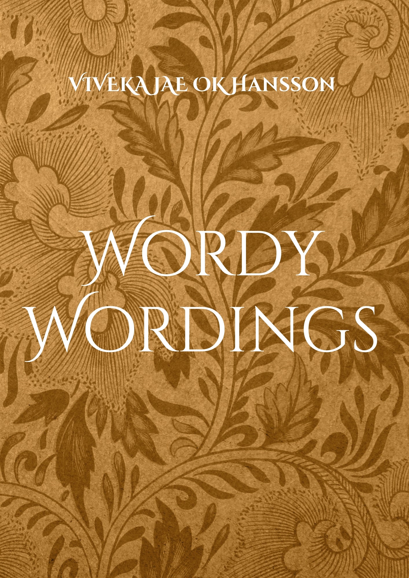 Wordy Wordings: Un.EDITED – E-bok