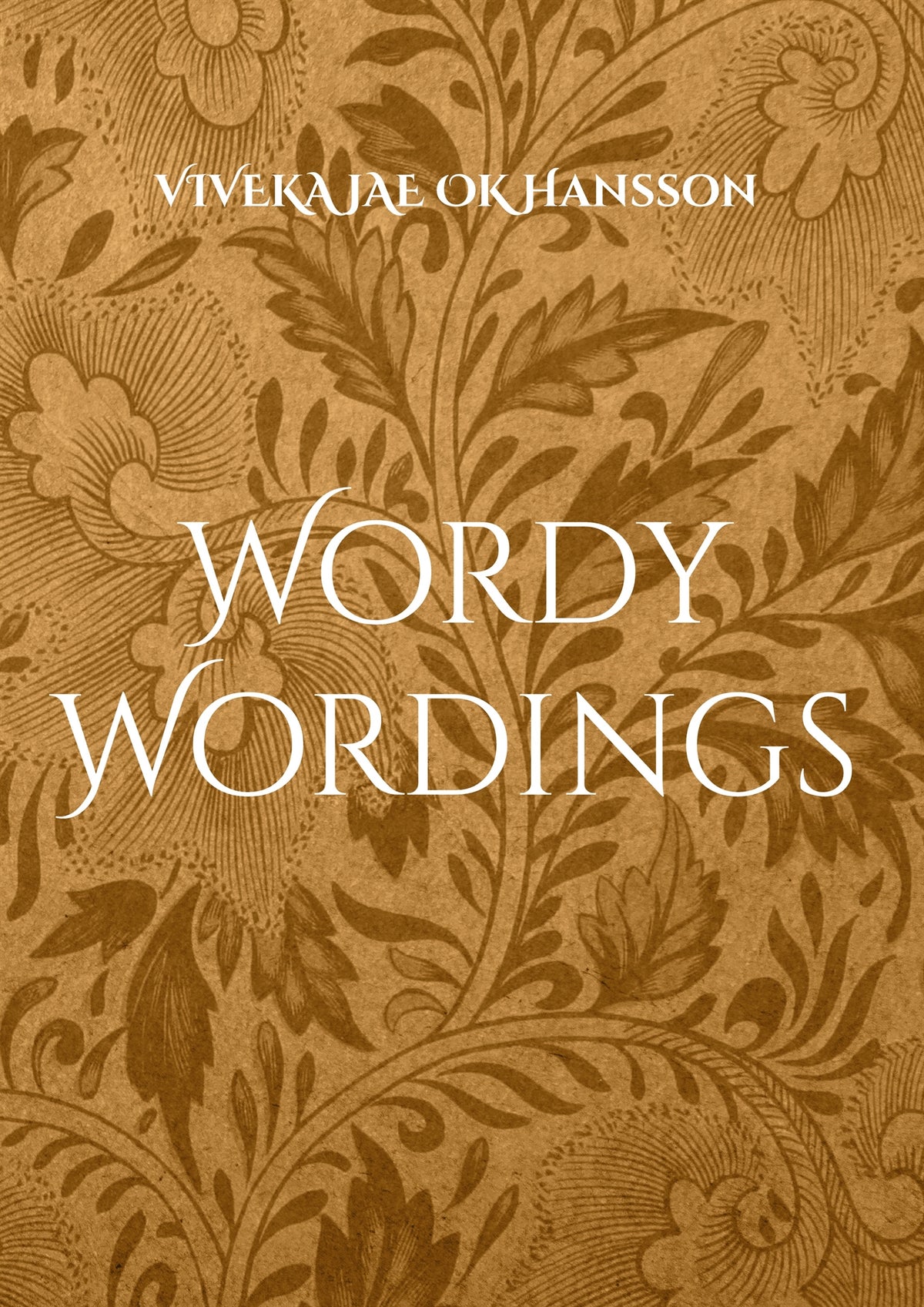 Wordy Wordings: Un.EDITED – E-bok