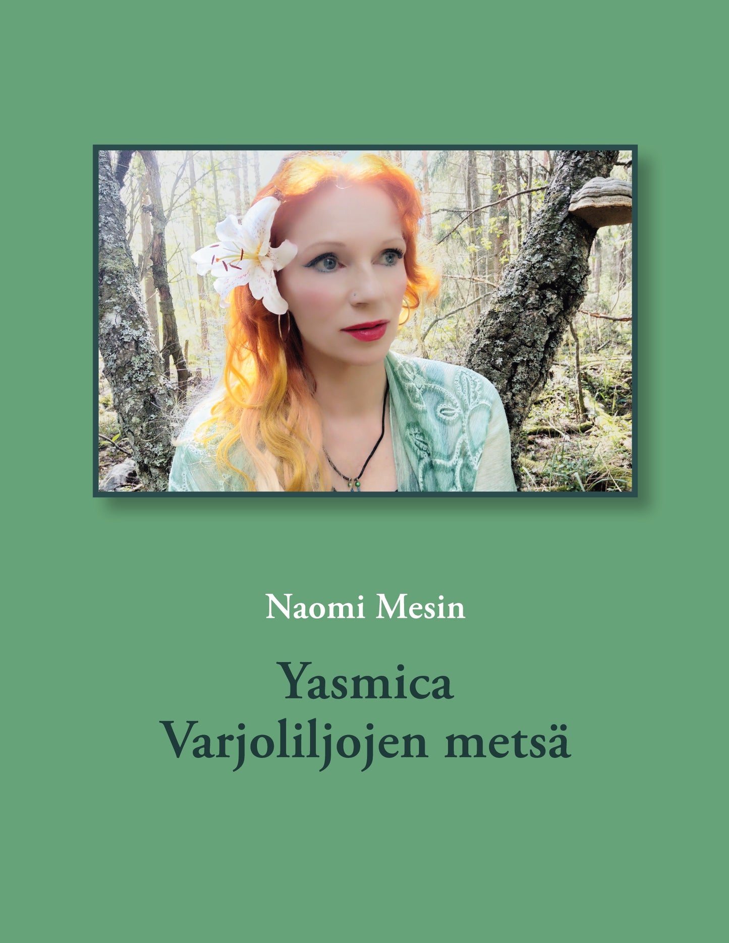 Yasmica Varjoliljojen metsä – E-bok