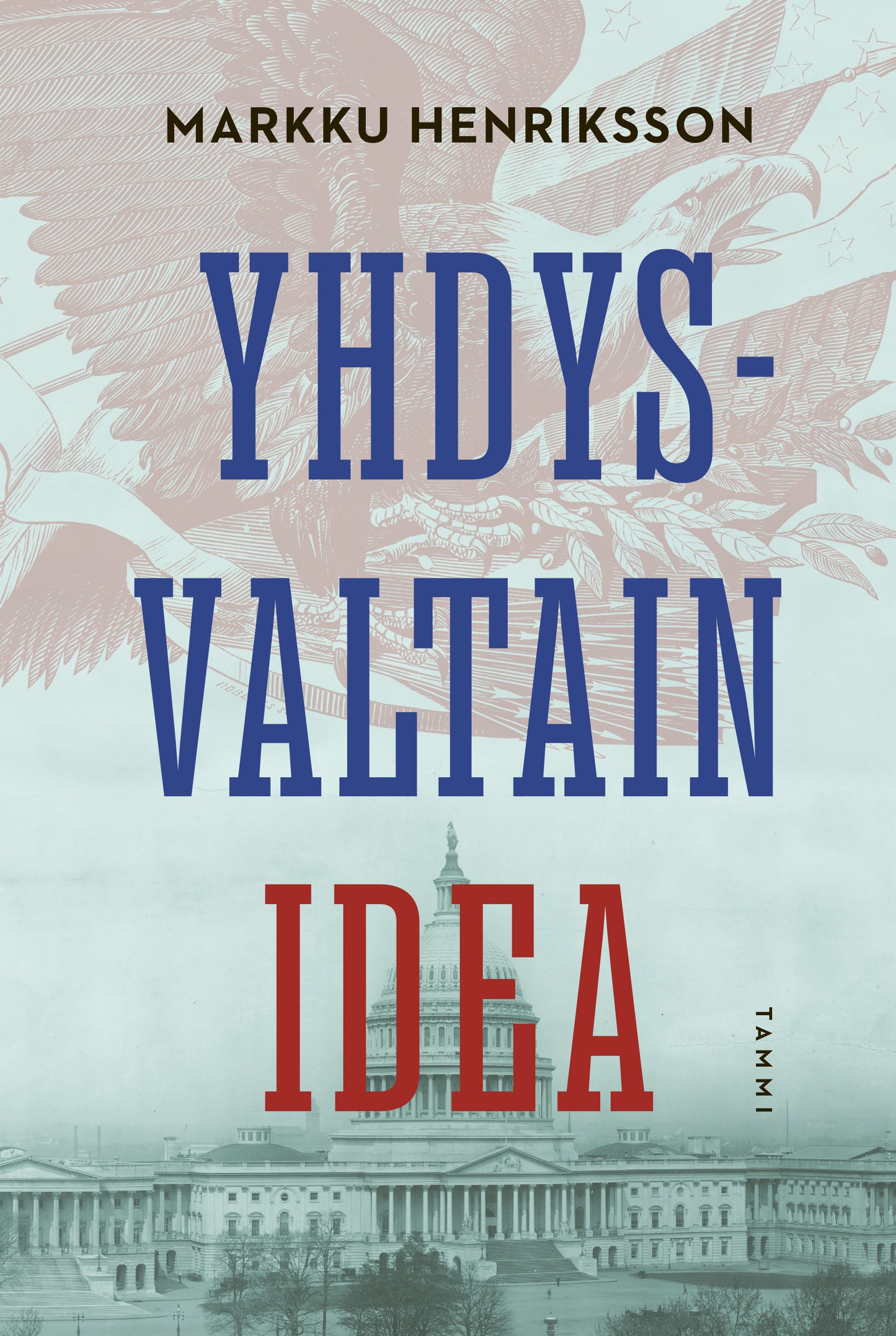 Yhdysvaltain idea – E-bok