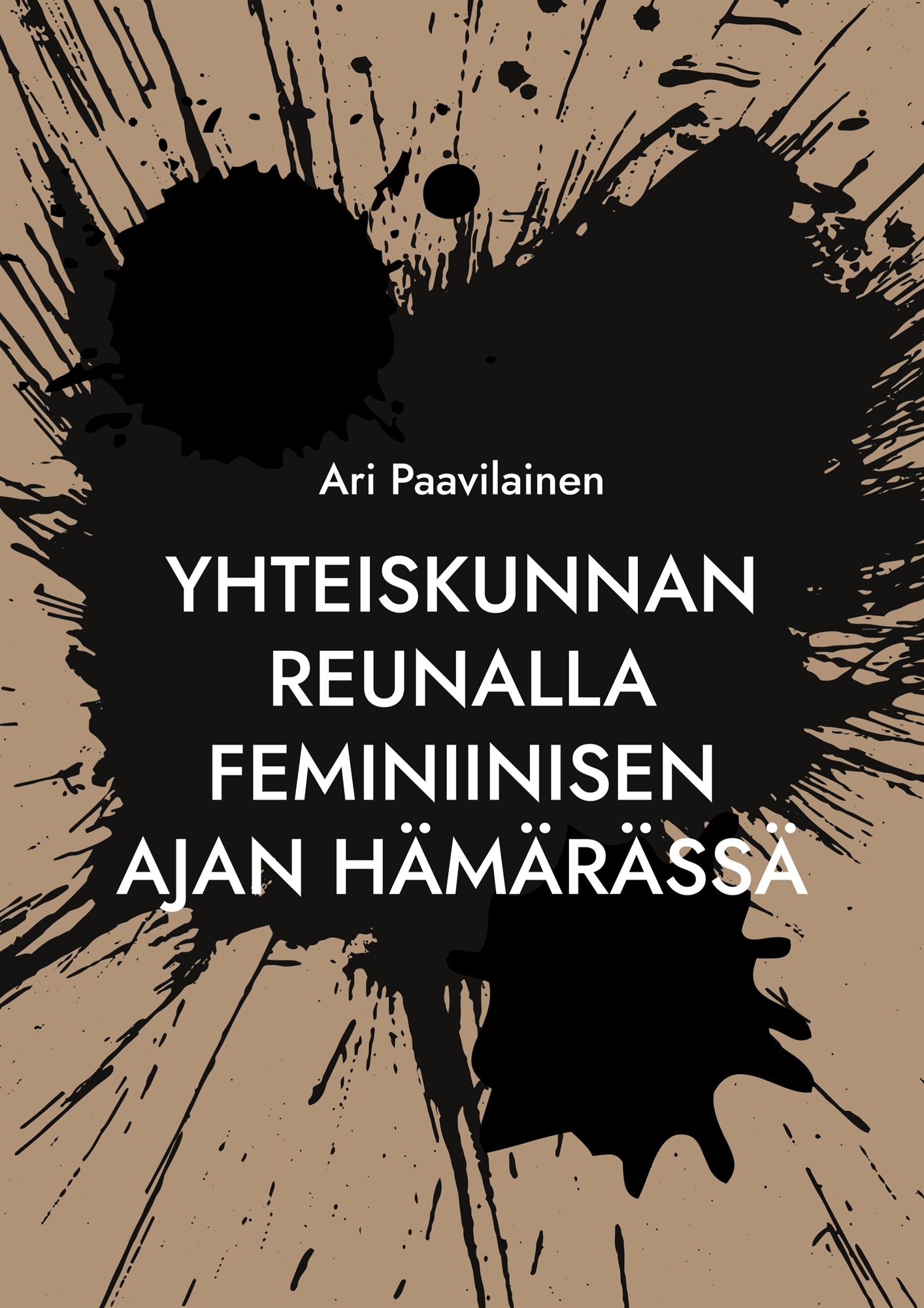 Yhteiskunnan reunalla feminiinisen ajan hämärässä – E-bok
