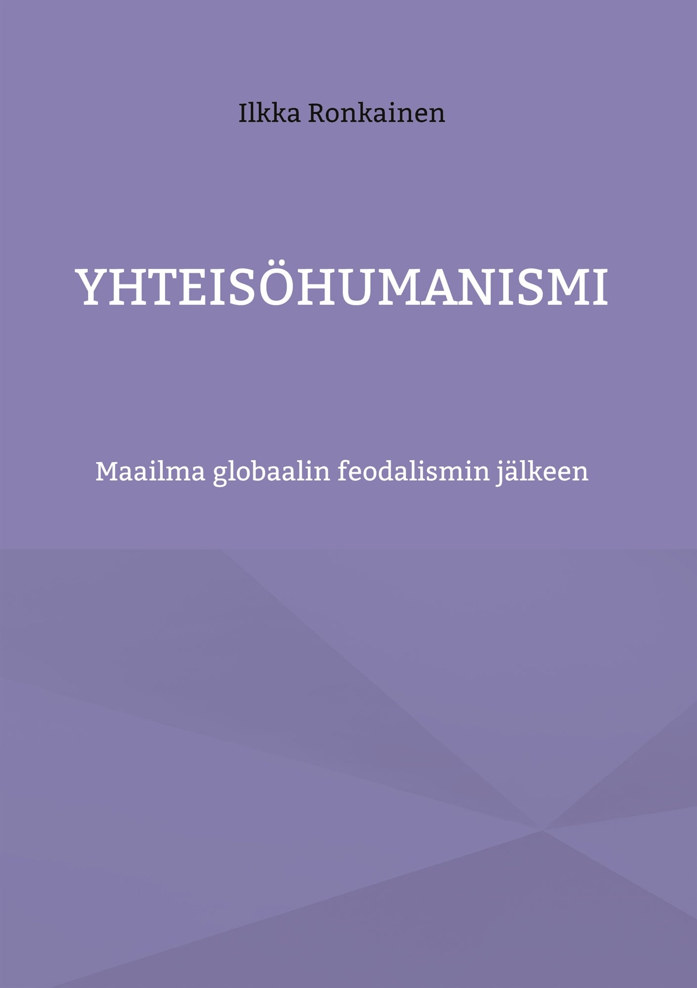 Yhteisöhumanismi: Maailma globaalin feodalismin jälkeen – E-bok