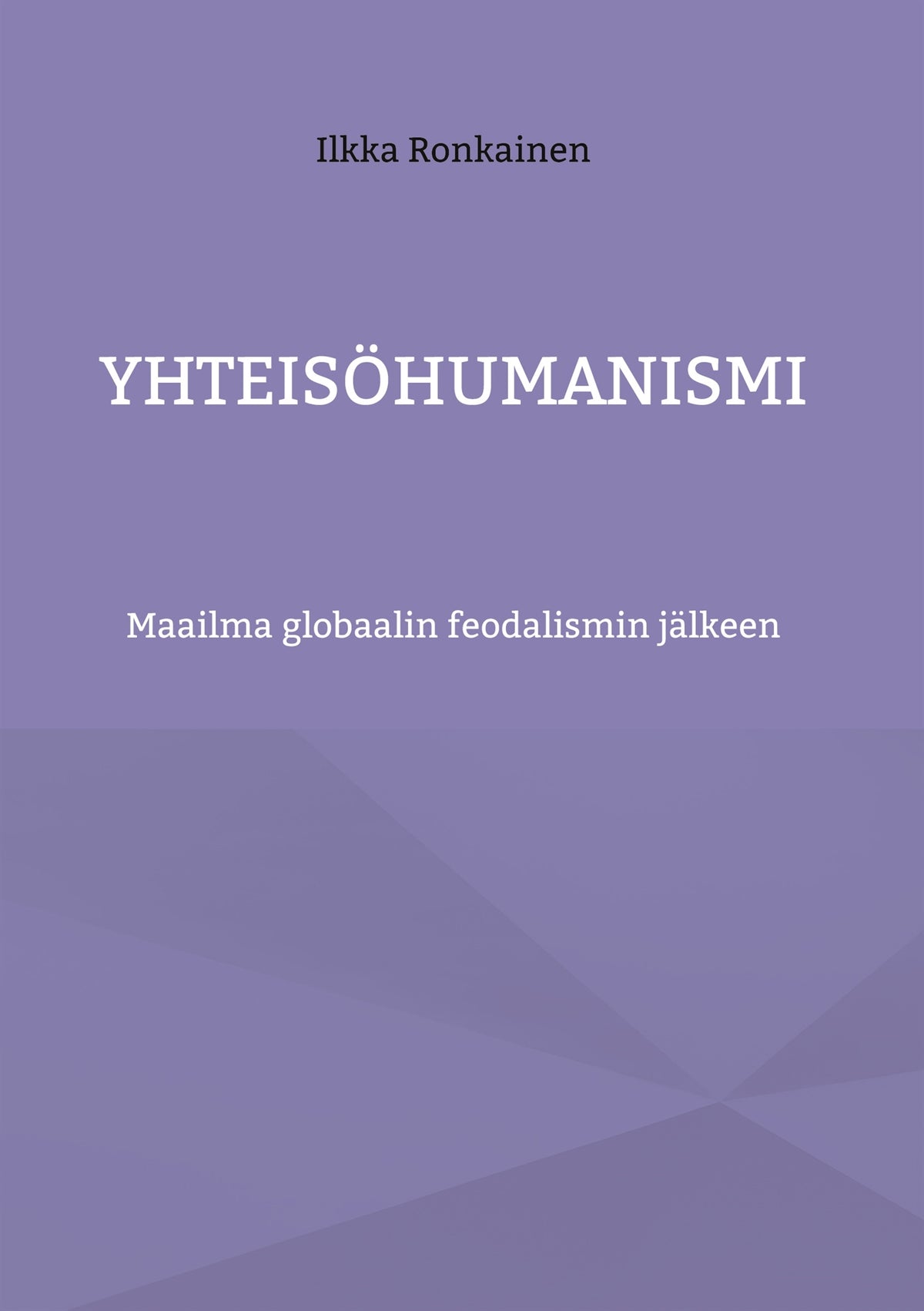 Yhteisöhumanismi: Maailma globaalin feodalismin jälkeen – E-bok
