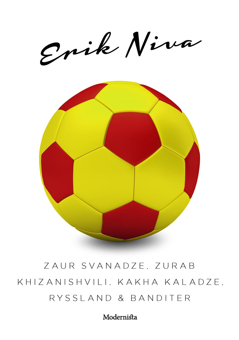 Zaur Svanadze, Zurab Khizanishvili, Kakha Kaladze, Ryssland & banditer – E-bok