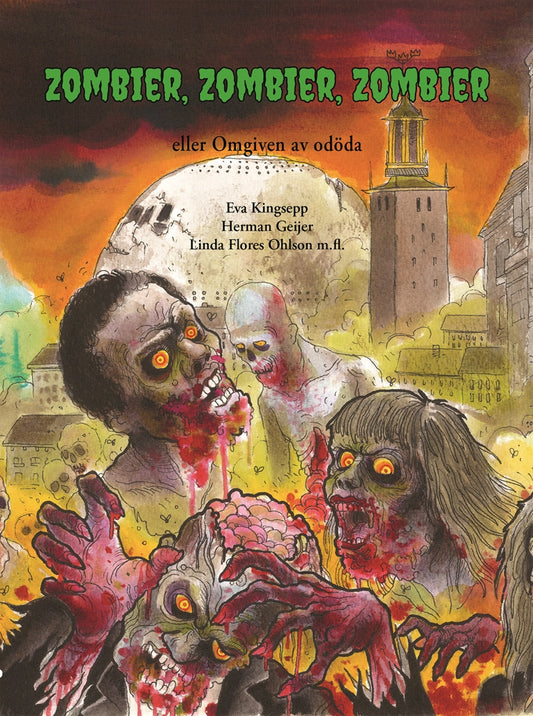 Zombier, zombier, zombier : eller Omgiven av odöda – E-bok