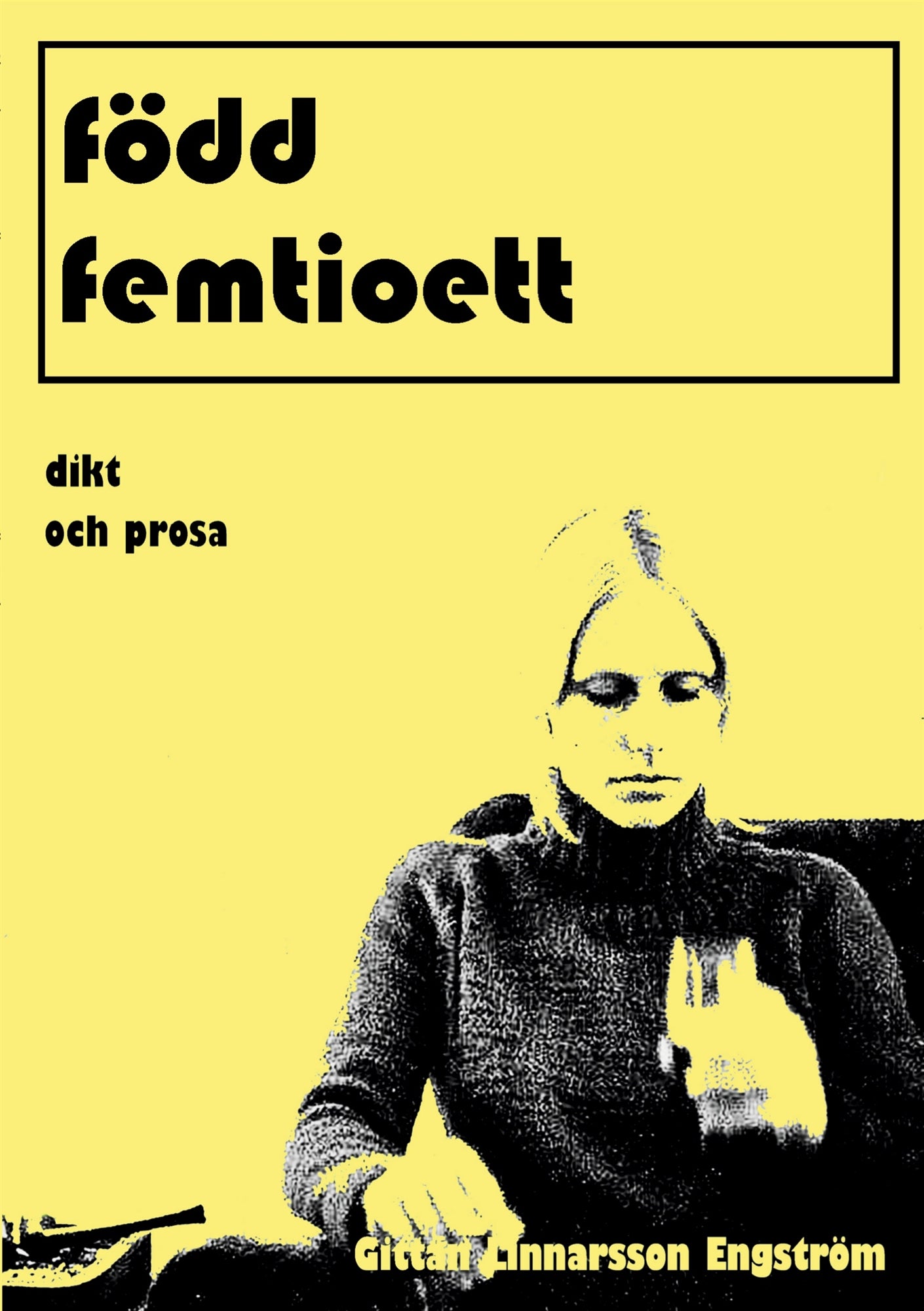 född femtioett: dikt och prosa – E-bok