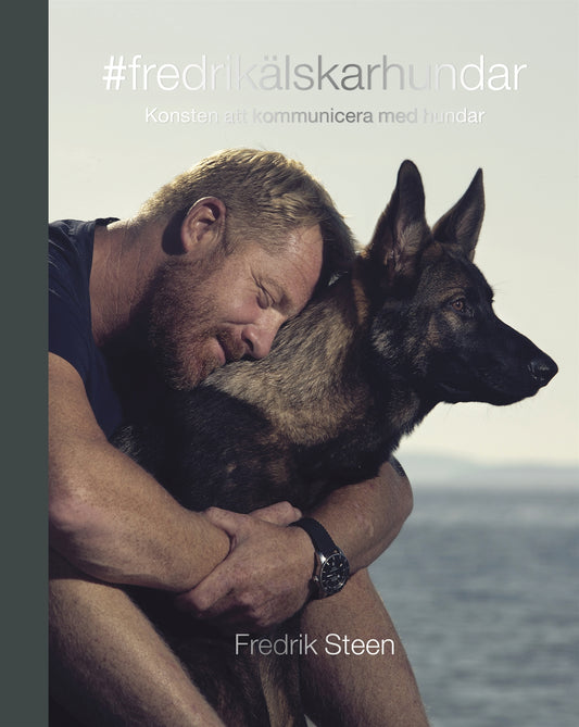 #fredrikälskarhundar : konsten att kommunicera med hundar – E-bok