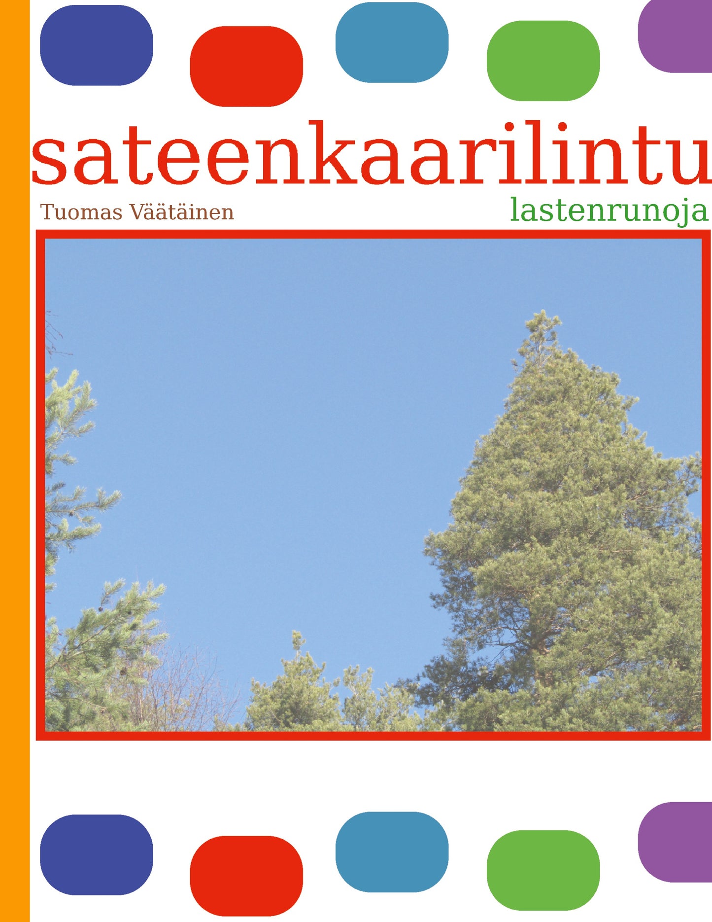 sateenkaarilintu: lastenrunoja – E-bok