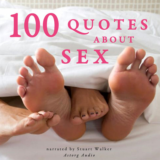 100 Quotes About Sex – Ljudbok