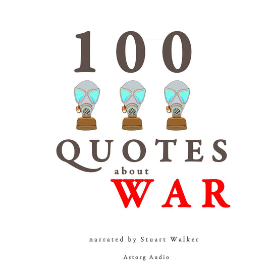 100 Quotes About War – Ljudbok