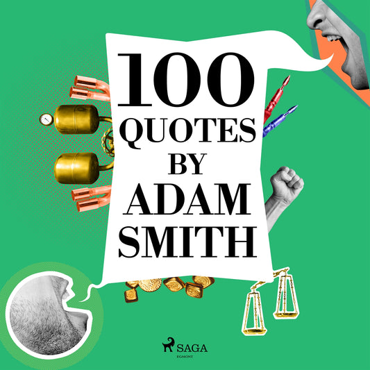 100 Quotes by Adam Smith – Ljudbok