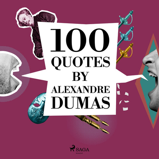 100 Quotes by Alexandre Dumas – Ljudbok