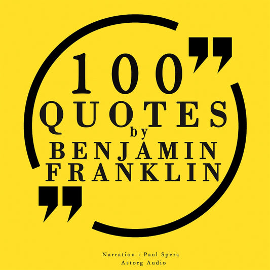 100 Quotes by Benjamin Franklin – Ljudbok