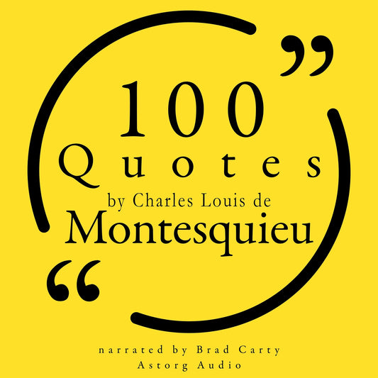 100 Quotes by Charles Louis de Montesquieu – Ljudbok