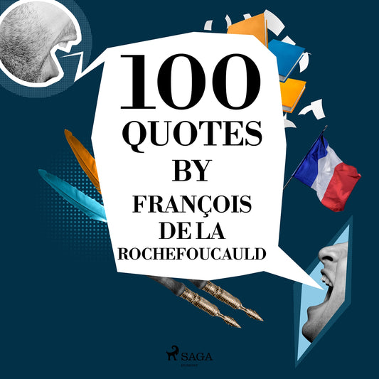 100 Quotes by François de La Rochefoucauld – Ljudbok