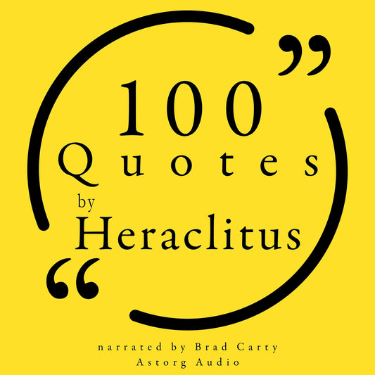 100 Quotes by Heraclitus of Ephesus – Ljudbok
