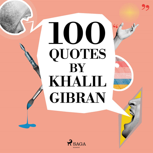 100 Quotes by Khalil Gibran – Ljudbok