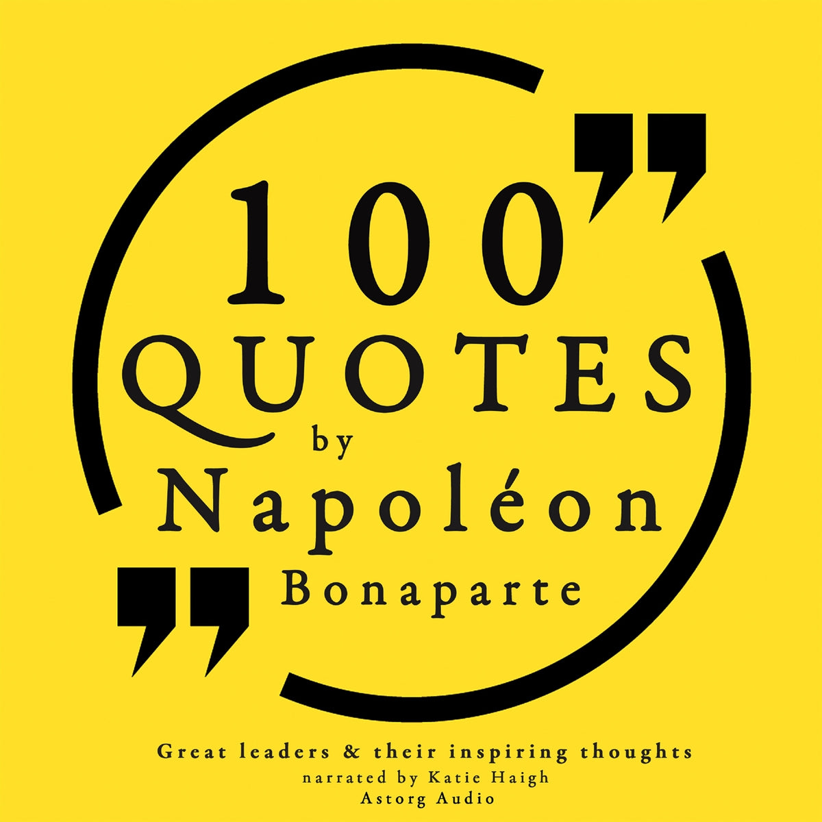 100 Quotes by Napoleon Bonaparte – Ljudbok