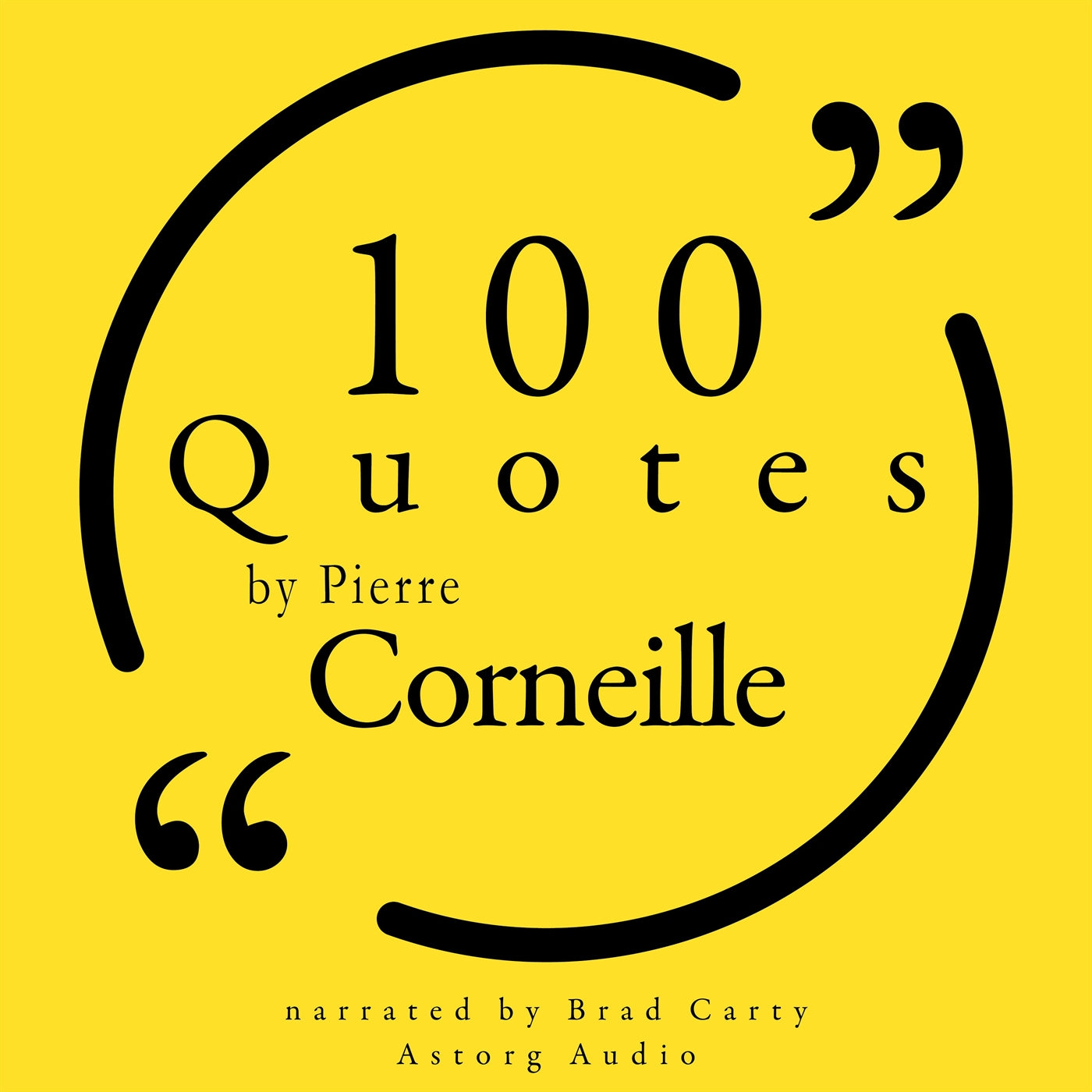 100 Quotes by Pierre Corneille – Ljudbok