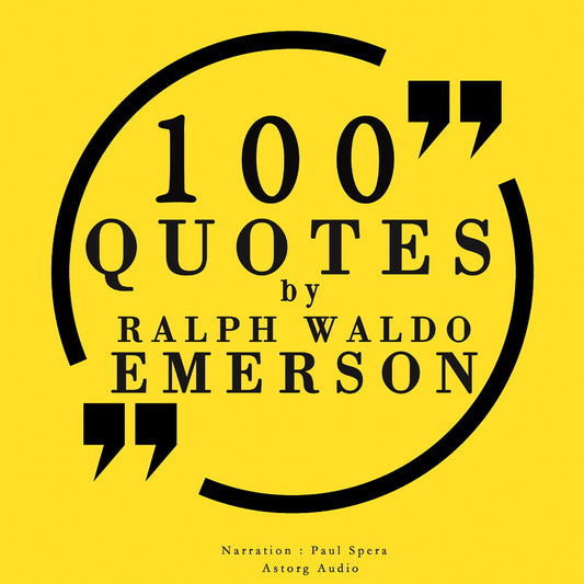 100 Quotes by Ralph Waldo Emerson – Ljudbok
