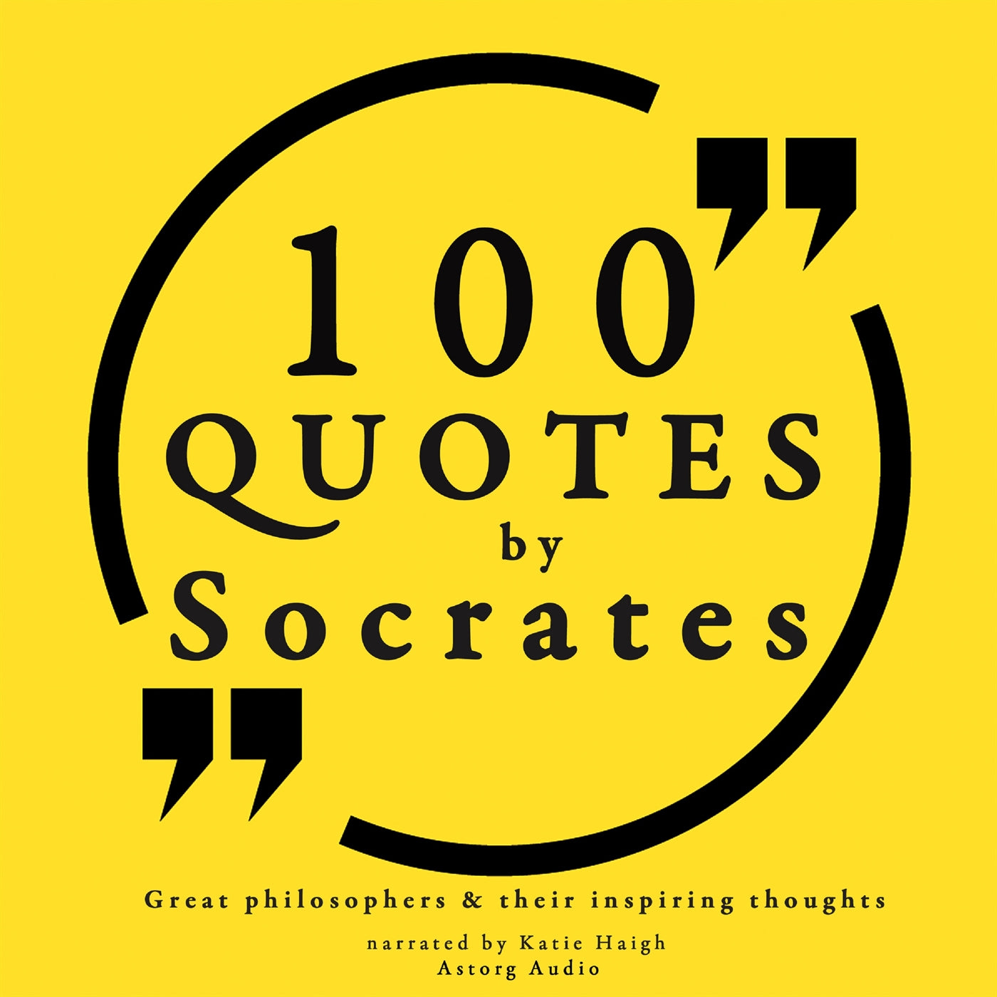 100 Quotes by Socrates: Great Philosophers &amp; Their Inspiring Thoughts – Ljudbok