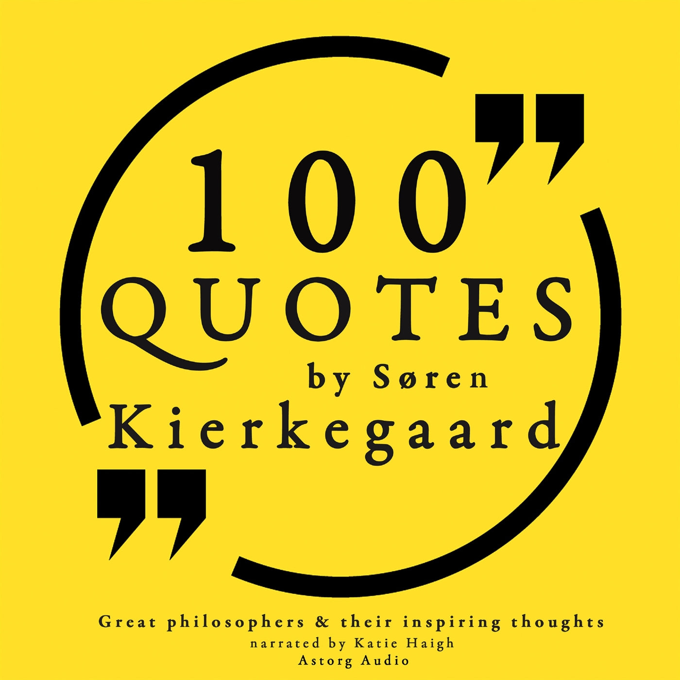 100 Quotes by Soren Kierkegaard: Great Philosophers &amp; Their Inspiring Thoughts – Ljudbok