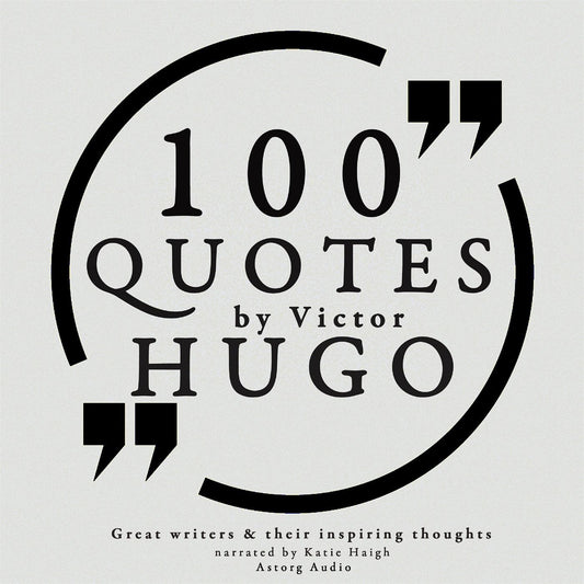 100 Quotes by Victor Hugo – Ljudbok