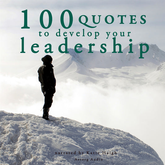 100 Quotes to Develop your Leadership – Ljudbok