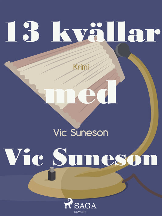 13 kvällar med Vic Suneson – E-bok