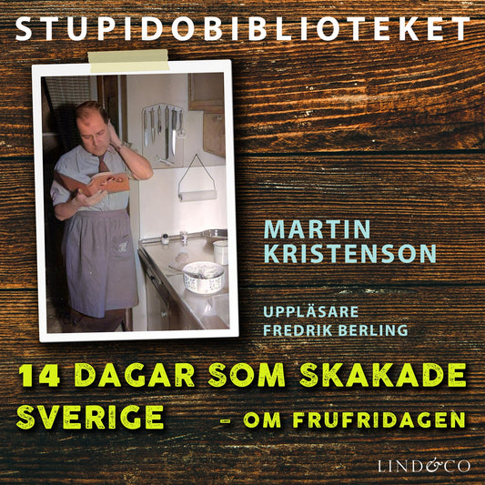 14 dagar som skakade Sverige – om frufridagen – Ljudbok