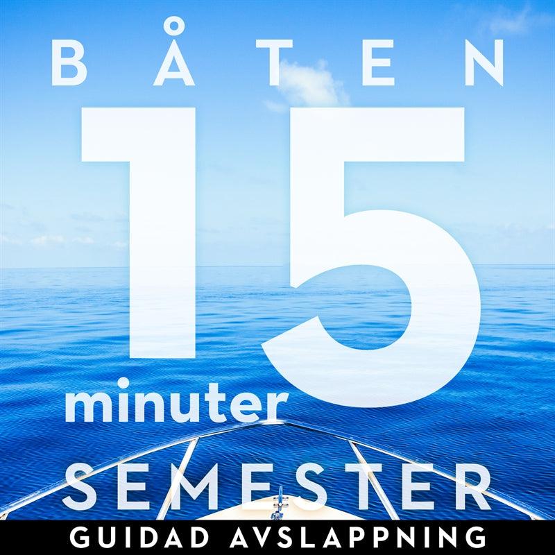 15 minuter semester - BÅTEN – Ljudbok