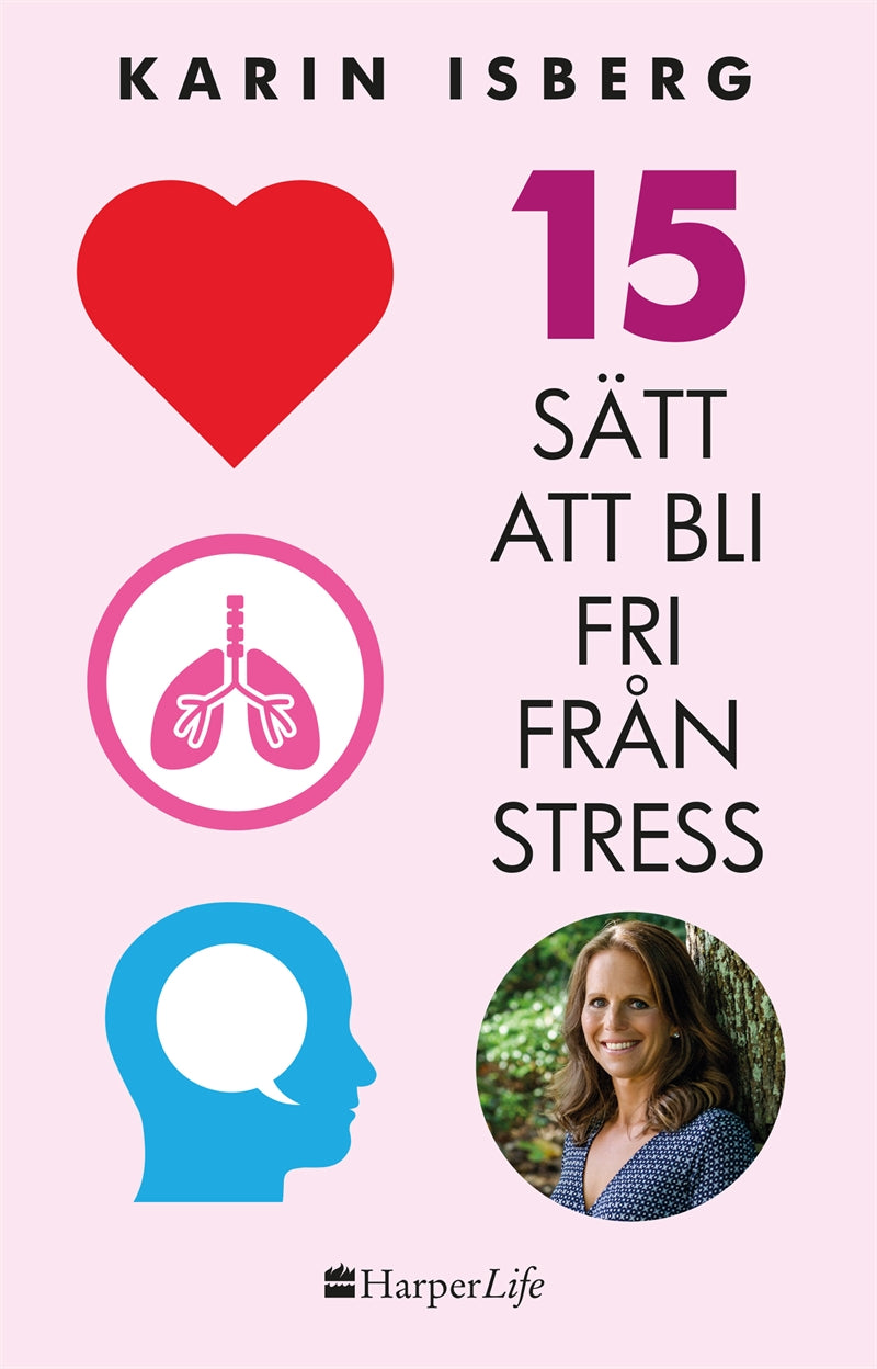 15 sätt att bli fri från stress – E-bok